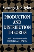 Production and distribution theories,: The formative period 1138530824 Book Cover