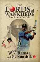 The Lords of Wankhede: Tales Between Two Titles 935702588X Book Cover