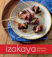 Izakaya: Japanese bar food 1742704883 Book Cover