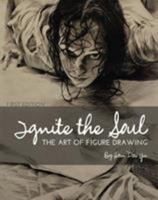 Ignite the Soul: The Art of Figure Drawing 1621313328 Book Cover