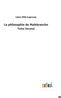 La philosophie de Malebranche: Tome Second 3752470224 Book Cover