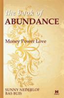 The Book of Abundance: Money Power Love 907856007X Book Cover