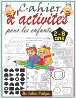 Cahier d'activités pour les enfants 2-8 ans: Livre d’activités pour enfants pour apprendre à tracer des lettres et des chiffres, apprendre en ... à la maison pour enfants) B088BH437Q Book Cover