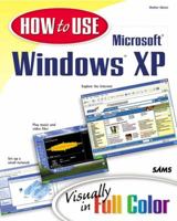 How to Use Microsoft Windows (R) XP 0672322560 Book Cover
