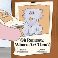 Oh Romeow, Where Art Thou? 1667846205 Book Cover