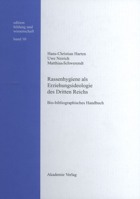 Rassenhygiene Als Erziehungsideologie Des Dritten Reichs: Bio Bibliographisches Handbuch 3050040947 Book Cover