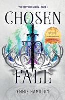 Chosen to Fall: Book One of the Destined Series 1736699407 Book Cover