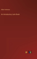 An Introductory Latin Book 336880524X Book Cover