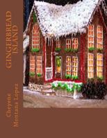 Gingerbread Island 1482512548 Book Cover