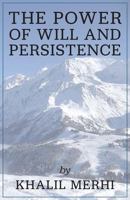 The Power of Will and Persistence 1773705210 Book Cover