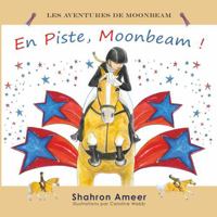 En Piste, Moonbeam ! (Les Aventures de Moonbeam) (French Edition) 192336409X Book Cover