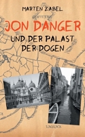 Jon Danger und der Palast der Dogen: Band 7 der Abenteuer des Jon Danger (German Edition) 3819211519 Book Cover