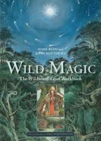 Wild Magic: The Wildwood Tarot Workbook 1454926406 Book Cover