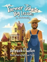 Farmer John's Big Lesson: In Community 1953307434 Book Cover