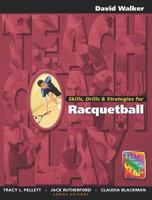 Skills, Drills & Strategies for Racquetball 1890871176 Book Cover