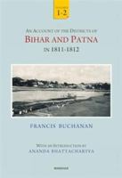 An Account of the Districts of Bihar and Patna in 1811-1812 9360803766 Book Cover