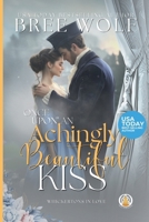 Once Upon an Achingly Beautiful Kiss 3985362920 Book Cover
