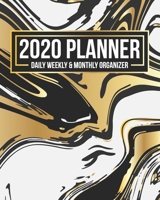 2020 Planner Daily Weekly & Monthly Organizer: Dated 12 Month Planner Jan 1 2020 to Dec 1 2020 with Calendars (12 Month Organizers) 1701681099 Book Cover