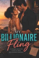 My Billionaire Fling: A Secret Identity Billionaire Romance (My Billionaire Romance: Obsessed Billionaire Office, Enemies-to-Lovers & Marriage-of-Convenience Romances) B0H8NPXSJM Book Cover