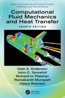 Computational Fluid Mechanics and Heat Transfer (Computational and Physical Processes in Mechanics and Thermal Sciences) 0815357125 Book Cover