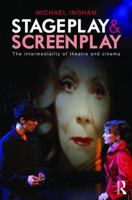 Stage-Play and Screen-Play: The Intermediality of Theatre and Cinema 1138841048 Book Cover