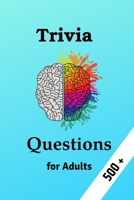 Trivia Questions for Adults 1006850112 Book Cover