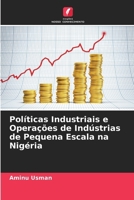 Políticas Industriais e Operações de Indústrias de Pequena Escala na Nigéria (Portuguese Edition) 6208550211 Book Cover