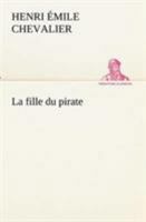 La Fille Du Pirate 1480161594 Book Cover