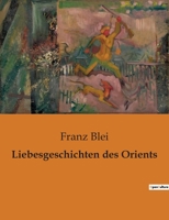 Liebesgeschichten des Orients B0BWC9W7JM Book Cover