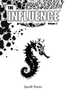 The Influence: Volume 2: Volume 2 1738975908 Book Cover