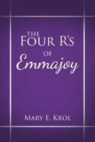 The Four R'S of Emmajoy 1545674884 Book Cover