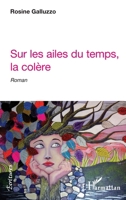 Sur les ailes du temps, la colère: Roman (Écritures) (French Edition) 2343223688 Book Cover