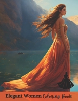 Elegant Women Coloring Book B0CTT4VK18 Book Cover