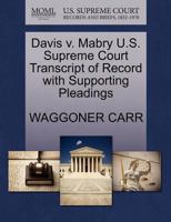 Davis v. Mabry U.S. Supreme Court Transcript of Record with Supporting Pleadings 1270525166 Book Cover
