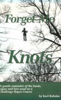 Forget Me Knots 0840371381 Book Cover