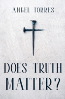 Does Truth Matter? B0FFSK7R68 Book Cover