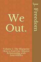 We Out. How to End Our Abusive Relationship with AmeriKKKa B0923XT6KN Book Cover