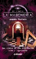La masonería : las claves de una institución viva y legendaria 8441409870 Book Cover