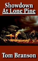 Showdown at Lone Pine 1425906389 Book Cover