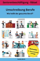 Umschreibung Berufe - Wie heißt der gesuchte Beruf?: Seniorenbeschäftigung Rätsel (Umschreibung Senioren) 1979643709 Book Cover