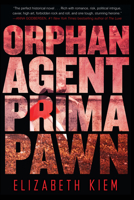 Orphan, Agent, Prima, Pawn 1616956550 Book Cover