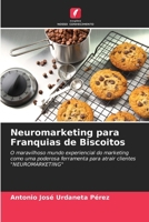 Neuromarketing para Franquias de Biscoitos (Portuguese Edition) 6206654729 Book Cover