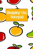 Shopping List Notepad: Weekly Grocery Planner Notebook - Favorite Healthy Recipe Ingredients Journal For Adults and Kids - Fruits Cover (Family Secret Recipe Tracker) 1698381069 Book Cover