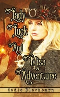 Lady Luck and Miss Adventure B091F5QMJG Book Cover