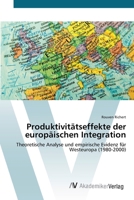 Produktivitätseffekte der europäischen Integration 3639411528 Book Cover