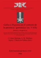 Gallia E Hispania En El Contexto de La Presencia 'Germanica' (SS. V-VII): Balances y Perspectivas: Actas de La Mesa Redonda Hispano-Francesca Celebrad (Bar International) (Spanish Edition) 184171755X Book Cover