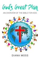 God's Great Plan: An overview of the Bible for Kids 180369100X Book Cover