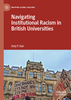 Navigating Institutional Racism in British Universities (Mapping Global Racisms) 3030142833 Book Cover