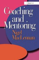 Coaching and Mentoring 0566075628 Book Cover