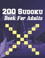 200 Sudoku Book For Adults: Brain Games Fun Sudoku for Adults Includes Instructions and Solutions B091J364ZW Book Cover